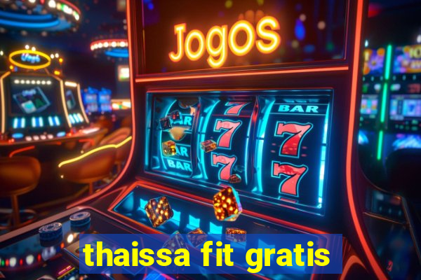 thaissa fit gratis